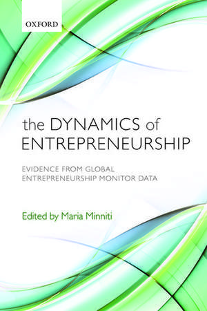 The Dynamics of Entrepreneurship: Evidence from Global Entrepreneurship Monitor Data de Maria Minniti