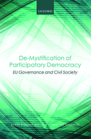 De-Mystification of Participatory Democracy: EU-Governance and Civil Society de Beate Kohler-Koch