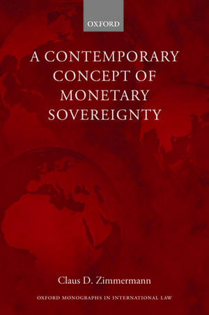 A Contemporary Concept of Monetary Sovereignty de Claus D. Zimmermann