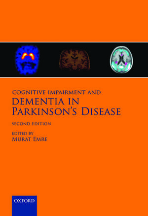 Cognitive Impairment and Dementia in Parkinson's Disease de Murat Emre