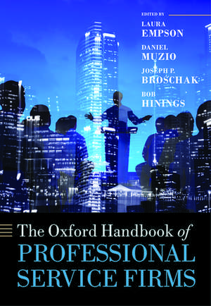 The Oxford Handbook of Professional Service Firms de Laura Empson