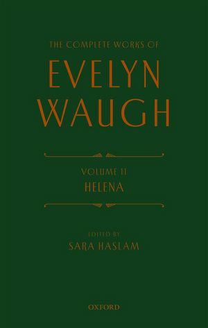 Complete Works of Evelyn Waugh: Helena: Volume 11 de Evelyn Waugh