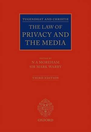 Tugendhat and Christie: The Law of Privacy and The Media de Nicole Moreham