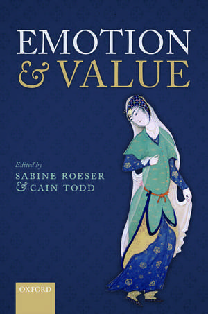 Emotion and Value de Sabine Roeser