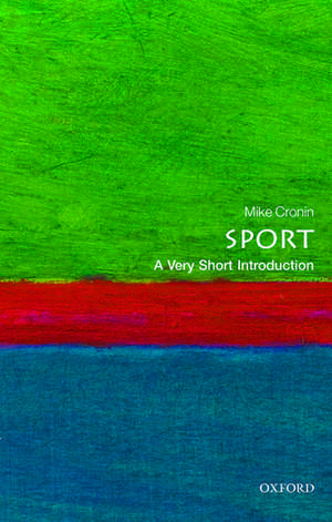 Sport: A Very Short Introduction de Mike Cronin