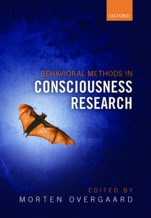 Behavioral Methods in Consciousness Research de Morten Overgaard