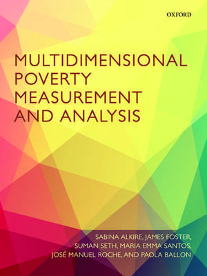 Multidimensional Poverty Measurement and Analysis de Sabina Alkire