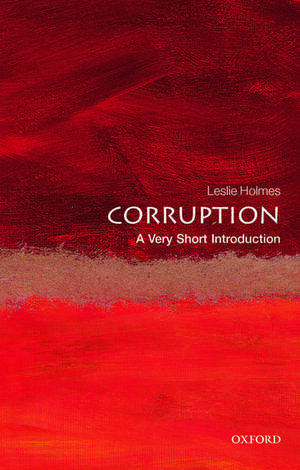 Corruption: A Very Short Introduction de Leslie Holmes