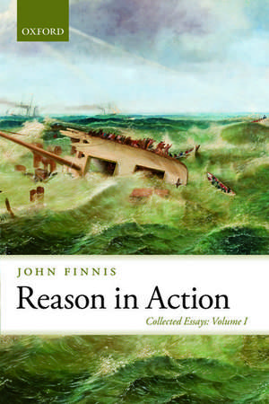 Reason in Action: Collected Essays Volume I de John Finnis