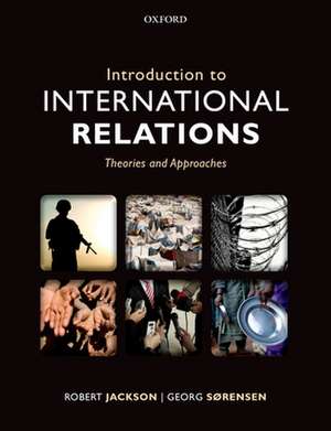 Introduction to International Relations: Theories and Approaches de Robert Jackson