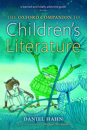 The Oxford Companion to Children's Literature de Daniel Hahn