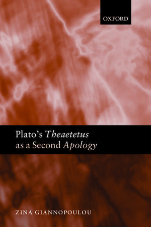 Plato's Theaetetus as a Second Apology de Zina Giannopoulou