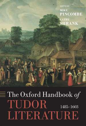 The Oxford Handbook of Tudor Literature: 1485-1603 de Mike Pincombe