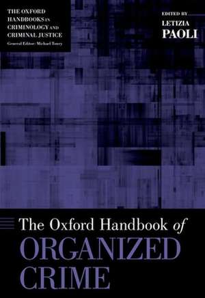 The Oxford Handbook of Organized Crime de Letizia Paoli