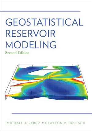 Geostatistical Reservoir Modeling de Michael J. Pyrcz