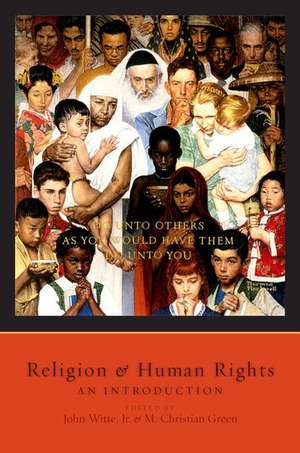 Religion and Human Rights: An Introduction de John Witte