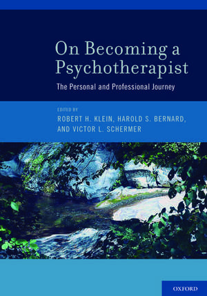 On Becoming a Psychotherapist: The Personal and Professional Journey de Robert H. Klein