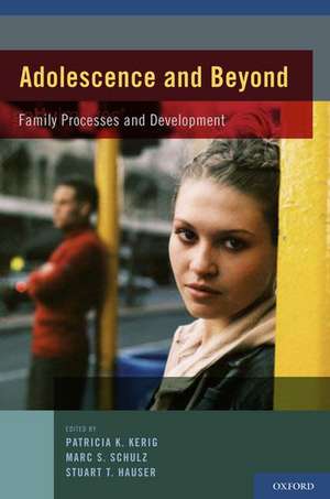 Adolescence and Beyond: Family Processes and Development de Patricia K. Kerig