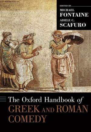 The Oxford Handbook of Greek and Roman Comedy de Michael Fontaine