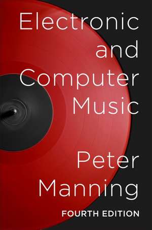 Electronic and Computer Music de Peter Manning