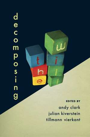 Decomposing the Will de Andy Clark