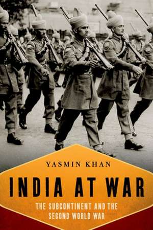 India at War de Yasmin Khan