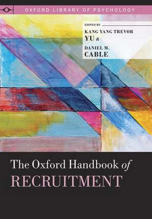 The Oxford Handbook of Recruitment de Kang Yang Trevor Yu