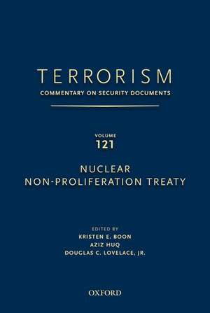 TERRORISM: COMMENTARY ON SECURITY DOCUMENTS VOLUME 121: Nuclear Non-Proliferation Treaty de Douglas Lovelace