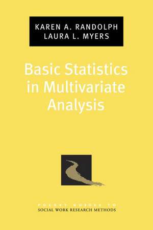 Basic Statistics in Multivariate Analysis de Karen A. Randolph