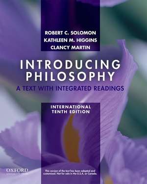 Introducing Philosophy: A Text with Integrated Readings, International Edition, Tenth edition de Robert C. Solomon