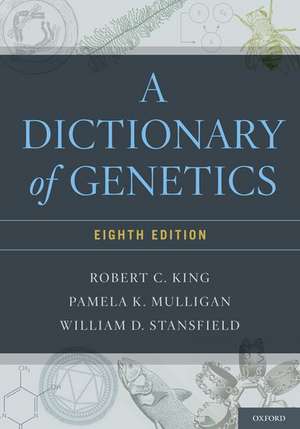 A Dictionary of Genetics de Robert C. King