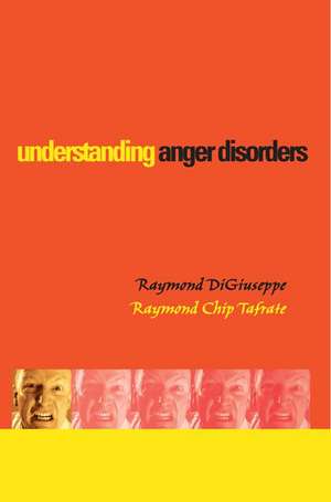 Understanding Anger Disorders de Raymond DiGiuseppe