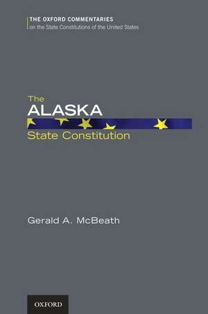 The Alaska State Constitution de Gerald A. McBeath