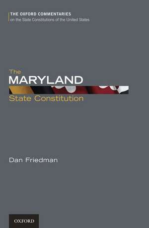 The Maryland State Constitution de Dan Friedman