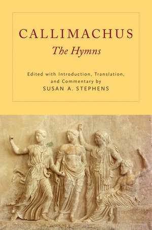 Callimachus: The Hymns de Susan A. Stephens