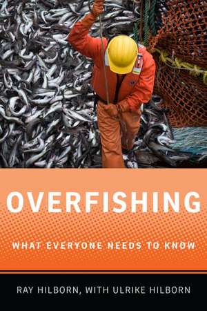 Overfishing: What Everyone Needs to Know® de Ray Hilborn