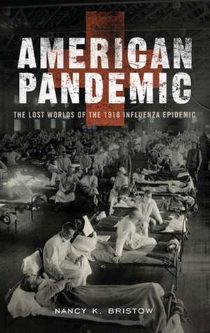 American Pandemic de Nancy K Bristow