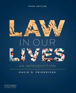 Law in Our Lives de David O. Friedrichs