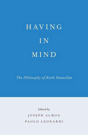 Having in Mind: The Philosophy of Keith Donnellan de Joseph Almog