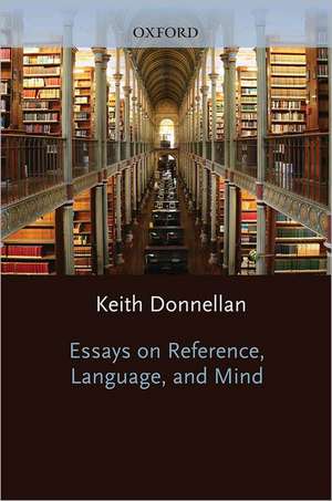 Essays on Reference, Language, and Mind de Keith Donnellan