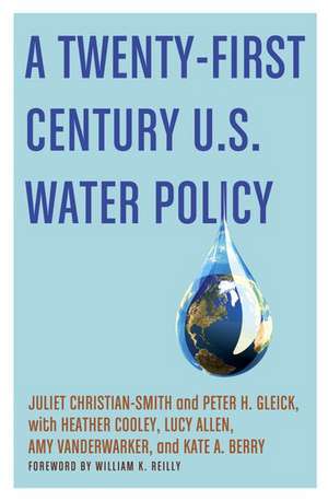 A Twenty-First Century U.S. Water Policy de Juliet Christian-Smith