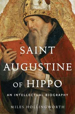 Saint Augustine of Hippo de Miles Hollingworth