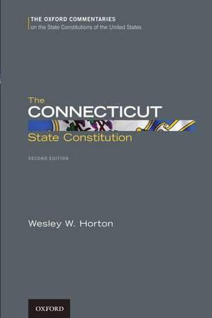 The Connecticut State Constitution de Wesley W. Horton