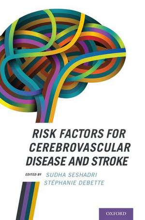 Risk Factors for Cerebrovascular Disease and Stroke de Sudha Seshadri