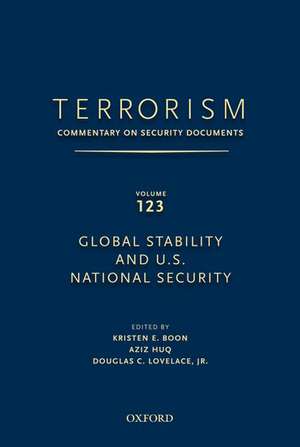 TERRORISM: COMMENTARY ON SECURITY DOCUMENTS VOLUME 123: Global Stability and U.S. National Security de Douglas Lovelace