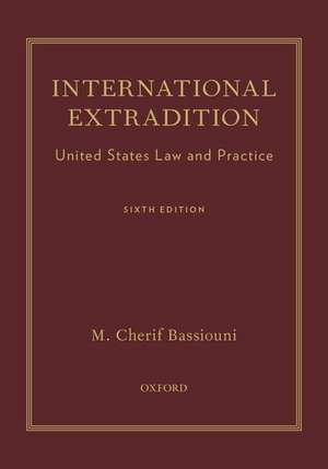 International Extradition: United States Law and Practice de M. Cherif Bassiouni