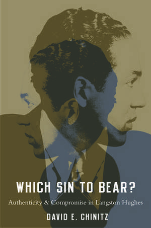Which Sin to Bear?: Authenticity and Compromise in Langston Hughes de David E. Chinitz