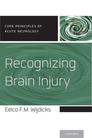 Recognizing Brain Injury de Eelco F.M. Wijdicks