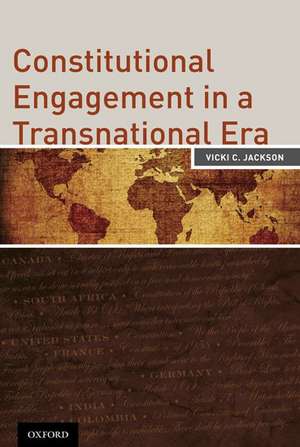 Constitutional Engagement in a Transnational Era de Vicki Jackson