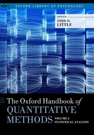 The Oxford Handbook of Quantitative Methods in Psychology: Vol. 2: Statistical Analysis de Todd D. Little